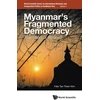 KNYGA Felix Thiam Kim Tan Myanmar's Fragmented Democracy: Transition Or Illusion?