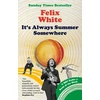 KNYGA Felix White It's Always Summer Somewhere