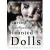 KNYGA Fiona Dodwell Cursed Collection of Haunted Dolls