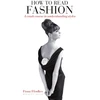 KNYGA Fiona Ffoulkes How to Read Fashion