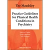KNYGA Fiona Gaughran Maudsley Practice Guidelines for Physical Health Conditions in Psychiatry
