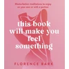 KNYGA Florence Bark This Book Will Make You Feel Something