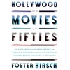KNYGA Foster Hirsch Hollywood and the Movies of the Fifties, The Collapse of the Studio System, the Thrill of Cinerama, and the Invasion of the Ultimate Body Snatcher--Television