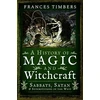KNYGA Frances Timbers History of Magic and Witchcraft