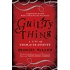 KNYGA Frances Wilson Guilty Thing