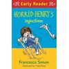 KNYGA Francesca Simon Horrid Henry Early Reader: Horrid Henry's Injection