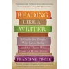 KNYGA Francine Prose Reading Like a Writer, A Guide for People Who Love Books and for Those Who Want to Write Them