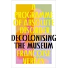 KNYGA Francoise Verges Programme of Absolute Disorder, Decolonizing the Museum