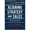 KNYGA Frank V Cespedes Aligning Strategy and Sales