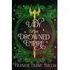 KNYGA Frankie Mallis Lady of the Drowned Empire, the third book in the Drowned Empire romantasy series