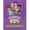 KNYGA Franklin Watts Confident Kids!: Take Responsibility