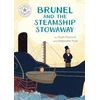 KNYGA Franklin Watts Reading Champion: Brunel and the Steamship Stowaway, Independent Reading Baltas 10