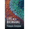 KNYGA Franois Grosjean Life as a Bilingual