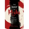 KNYGA Frans Stiene Way of Reiki, The - The Inner Teachings of Mikao Usui