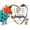 KNYGA Fred Benaglia Life With My Dragon