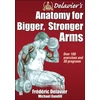 KNYGA Frederic Delavier Delavier's Anatomy for Bigger, Stronger Arms