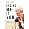 KNYGA Fu Ying; Chen Chunhua Facing Me Is You