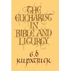 KNYGA G D Kilpatrick Eucharist in Bible and Liturgy