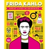 KNYGA G. M. C. Editors Great Lives in Graphics: Frida Kahlo