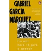 KNYGA Gabriel Garca Mrquez I'm Not Here to Give a Speech