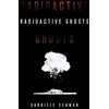 KNYGA Gabriele Schwab Radioactive Ghosts