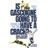 KNYGA Gareth Dace Is Gascoigne Going to Have a Crack?