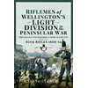 KNYGA Gareth Glover Riflemen of Wellington s Light Division in the Peninsular War