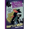 KNYGA Gareth P Jones Dragon Detective: That's A Wrap!