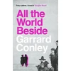 KNYGA Garrard Conley All the World Beside