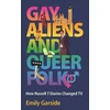KNYGA Emily Garside Gay Aliens and Queer Folk