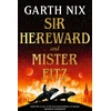 KNYGA Garth Nix Sir Hereward and Mister Fitz