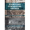 KNYGA Gary B Gorton Fighting Financial Crises