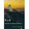 KNYGA Gary Commins Evil and the Problem of Jesus