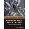 KNYGA Gary Radford Communication Theory at the Crossroads