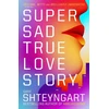 KNYGA Gary Shteyngart Super Sad True Love Story