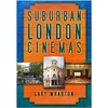 KNYGA Gary Wharton Suburban London Cinemas
