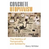 KNYGA Gary Wilder Concrete Utopianism
