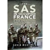 KNYGA Gavin Mortimer SAS in Occupied France