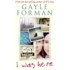 KNYGA Gayle Forman I Was Here