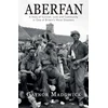 KNYGA Gaynor Madgwick Aberfan - A Story of Survival, Love and Community in One of Britain's Worst Disasters