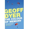 KNYGA Geoff Dyer Colour of Memory
