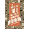 KNYGA Geoff Tibballs World's 100 Weirdest Museums