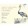 KNYGA George Archibald There's Something Special About Cranes