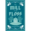 KNYGA George Eliot Mill on the Floss