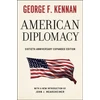 KNYGA George Frost Kennan American Diplomacy – Sixtieth–Anniversary Expanded Edition