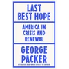 KNYGA George Packer Last Best Hope