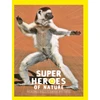 KNYGA Georges Feterman Superheroes of Nature