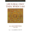 KNYGA Georges Ivanovitch Gurdjieff Life is Real Only Then, When 'I Am'