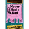 KNYGA Georgie Codd Never Had a Dad