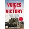 KNYGA Geraint Jones Voices of Victory, Powerful eye-witness accounts of the battle to take Germany, Feb 1945 to VE Day